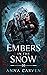Embers in the Snow