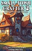 The Novice Artificer (Small Town Crafter #2)