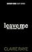Leave Me (Nick & Elissa #1; Badger Creek Duet #7)