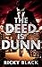 The Deed Is Dunn (The Dunn ...