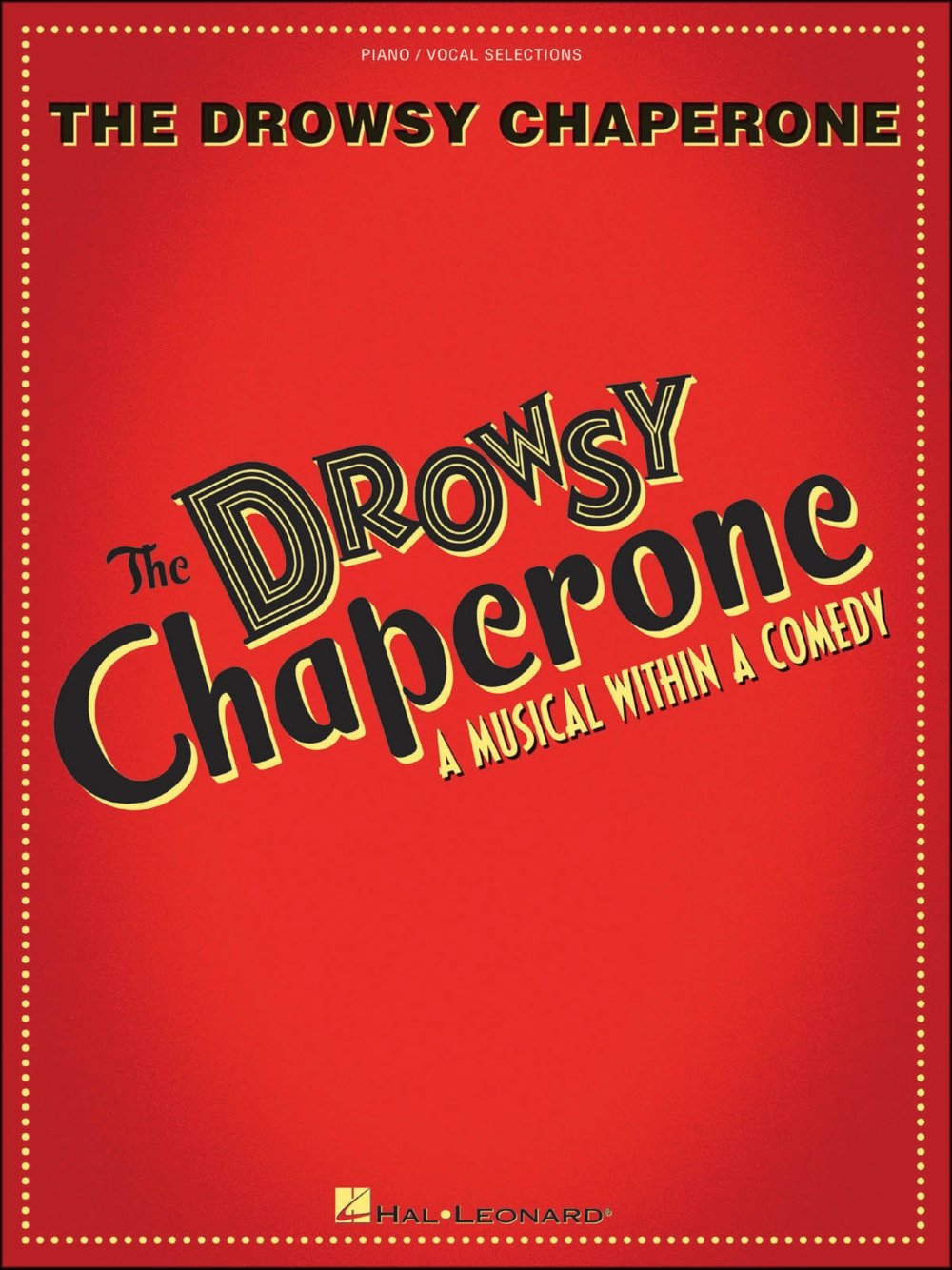 The Drowsy Chaperone: A Musical Within a Comedy by Greg Morrison (Aug 1 2007)