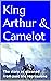 King Arthur & Camelot: The ...