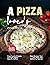A Pizza Lover's Cookbook: F...