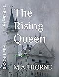 The Rising Queen (A Lost Reign #2)