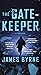 The Gatekeeper by James  Byrne