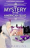 The Mystery of the American Slug (A Lady Darriby-Jones Mystery, #2)