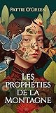 Les prophéties de la Montagne by Pattie O'Green