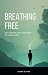 Breathing Free: Quit Smokin...