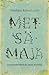 Metsämaja : luontomietiskelyjä maan kielellä