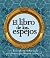 El libro de los espejos: O ...