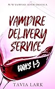 Vampire Delivery Service Books 1-3
