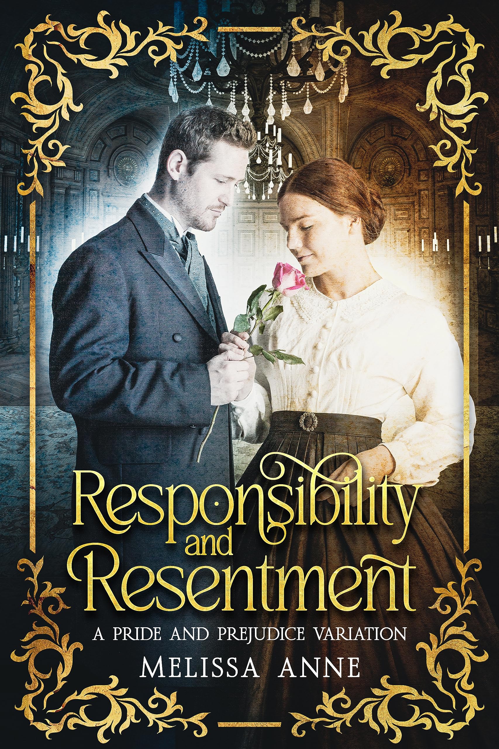 Responsibility and Resentment: A Pride and Prejudice Variation (Kindle Edition)