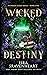 Wicked Destiny (Wickedly Go...