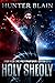 Holy Sheoly: Preternatural Chronicles Book 6 (The Preternatural Chronicles)