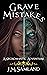 Grave Mistakes by Jamie M. Samland