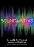 Soundwriting: A Guide to Making Audio Projects