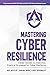 Mastering Cyber Resilience by Jason Dion