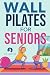 Wall Pilates For Seniors : ...