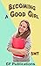 Becoming a Good Girl