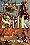 Silk: A World His...