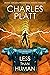Less Than Human (The Charles Platt Science Fiction Library)