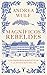 Magníficos rebeldes. Los pr...