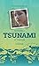 Surviving A Tsunami At Thirteen: A Memoir
