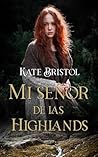 Mi señor de las Highlands (Spanish Edition)