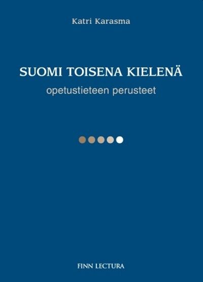 Suomi toisena kielenä - opetustieteen perusteet (Paperback)