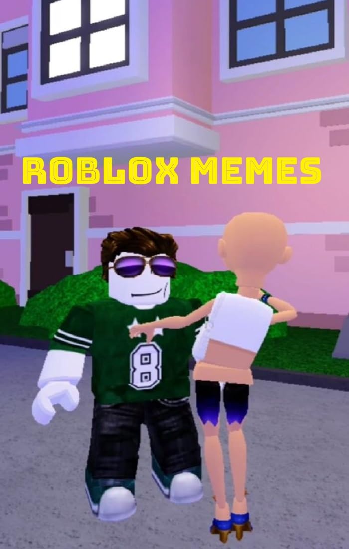 Roblox Mèmès: Hellacious Comedy, Hilarious Jokes And More Funnies! (Kindle Edition)