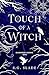 Touch of a Witch (Darkness Rising #1)