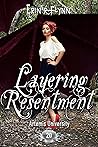 Layering Resentment