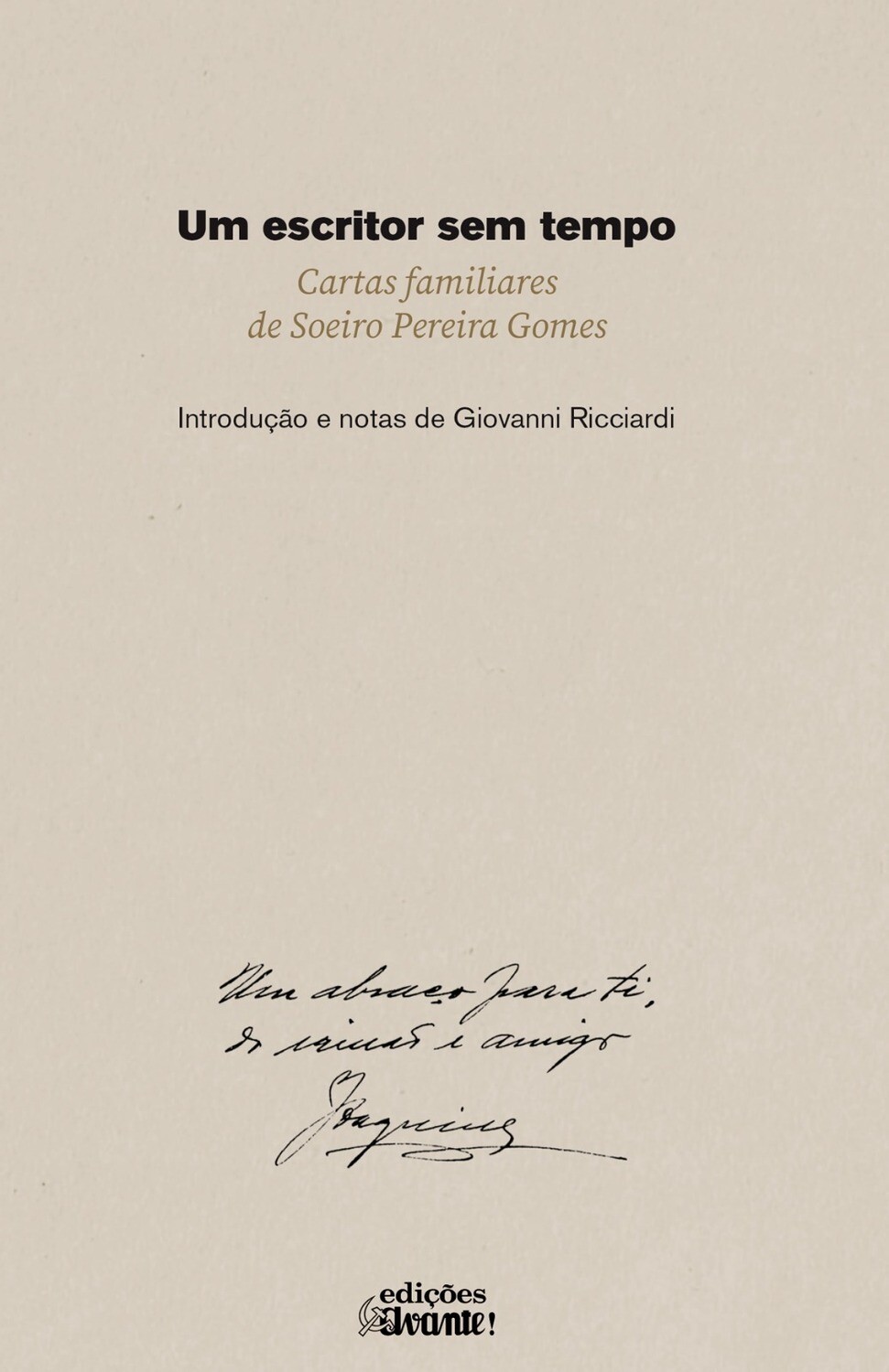 Um Escritor sem Tempo: Cartas Familiares de Soeiro Pereira Gomes