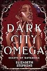 Dark City Omega by Elizabeth  Stephens