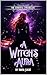 A Witch's Aura: The Sorenya Chronicles