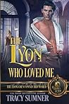 The Lyon Who Loved Me (The Lyon's Den Connected World)