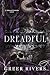Dreadful by Greer Rivers Dreadful by Greer Rivers