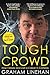 Tough Crowd: How I Made and...
