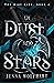 Of Dust and Stars (The Mist...