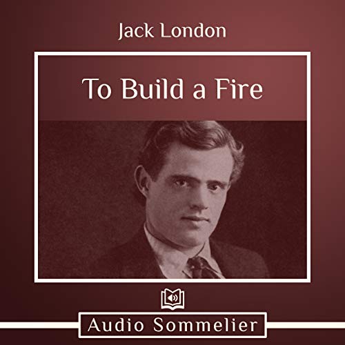 To Build a Fire