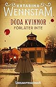 Döda kvinnor förlåter inte (Sekelskiftesmorden, #1)