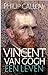 Vincent van Gogh een leven