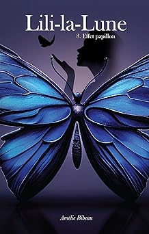 Effet papillon (Lili-la-Lune, #8)