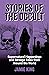 Stories of the Occult: Supernatural Happenings and Strange Tales from Around the World
