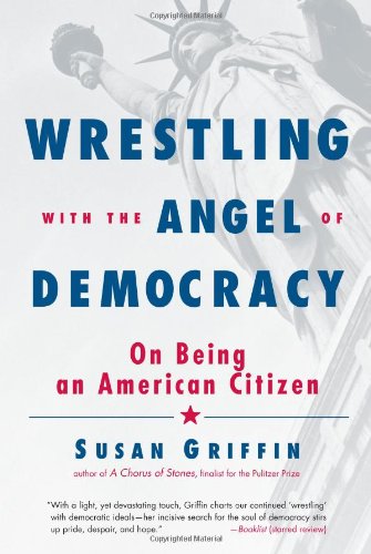 Wrestling with the Angel of Democracy: On Being an American Citizen (Hardcover)