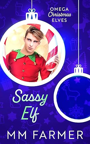 Sassy Elf (Omega Christmas Elves Book 3)