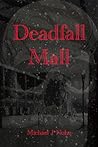 Deadfall Mall by Michael Nohe