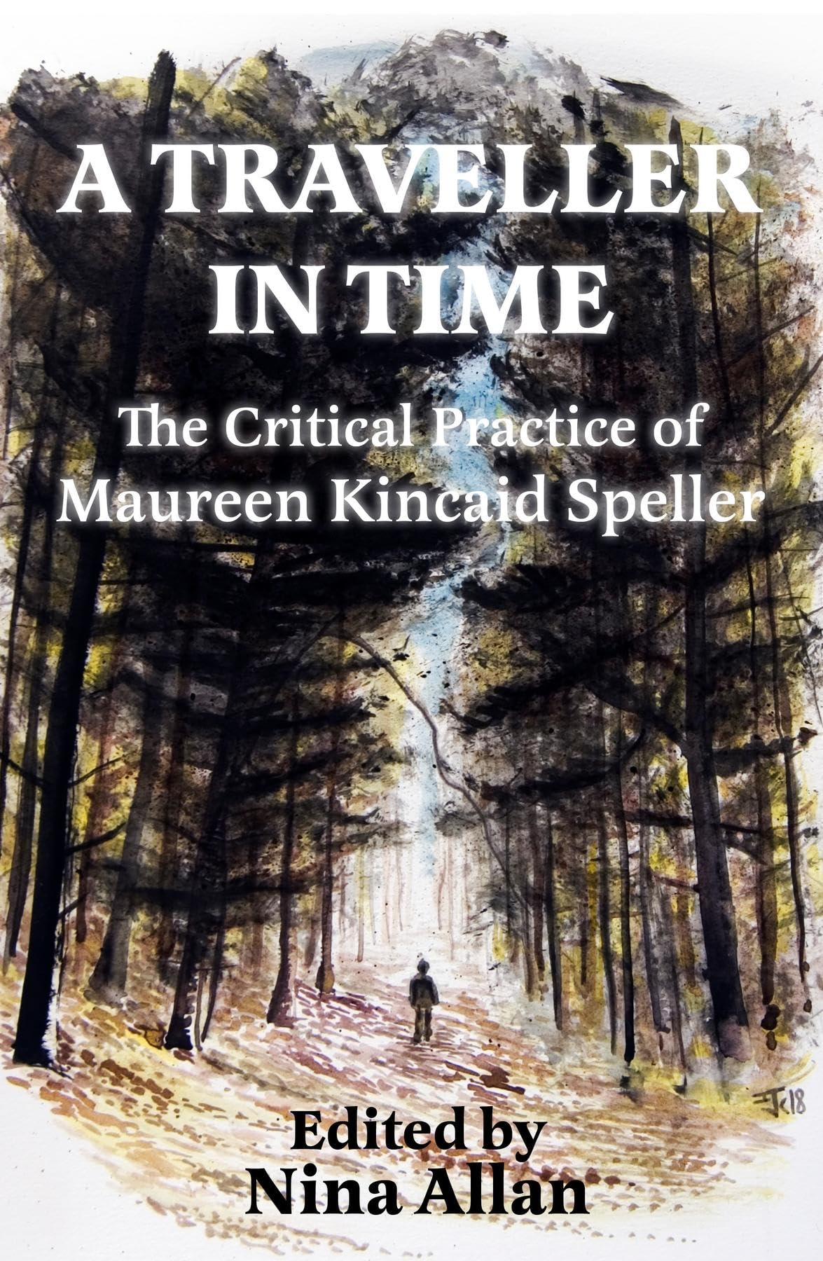 A Traveller in Time: The Critical Practice of Maureen Kincaid Speller (Kindle Edition)