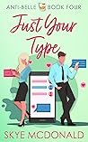 Just Your Type (Anti-Belle #4)