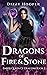 Dragons of Fire and Stone (...
